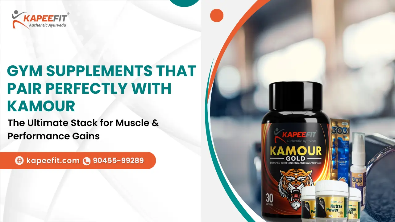 Kapeefit - Buy Ayurvedic Products & Get Online Consultation for Holistic Wellness 59 Gym Supplements That Pair Perfectly with Kamour