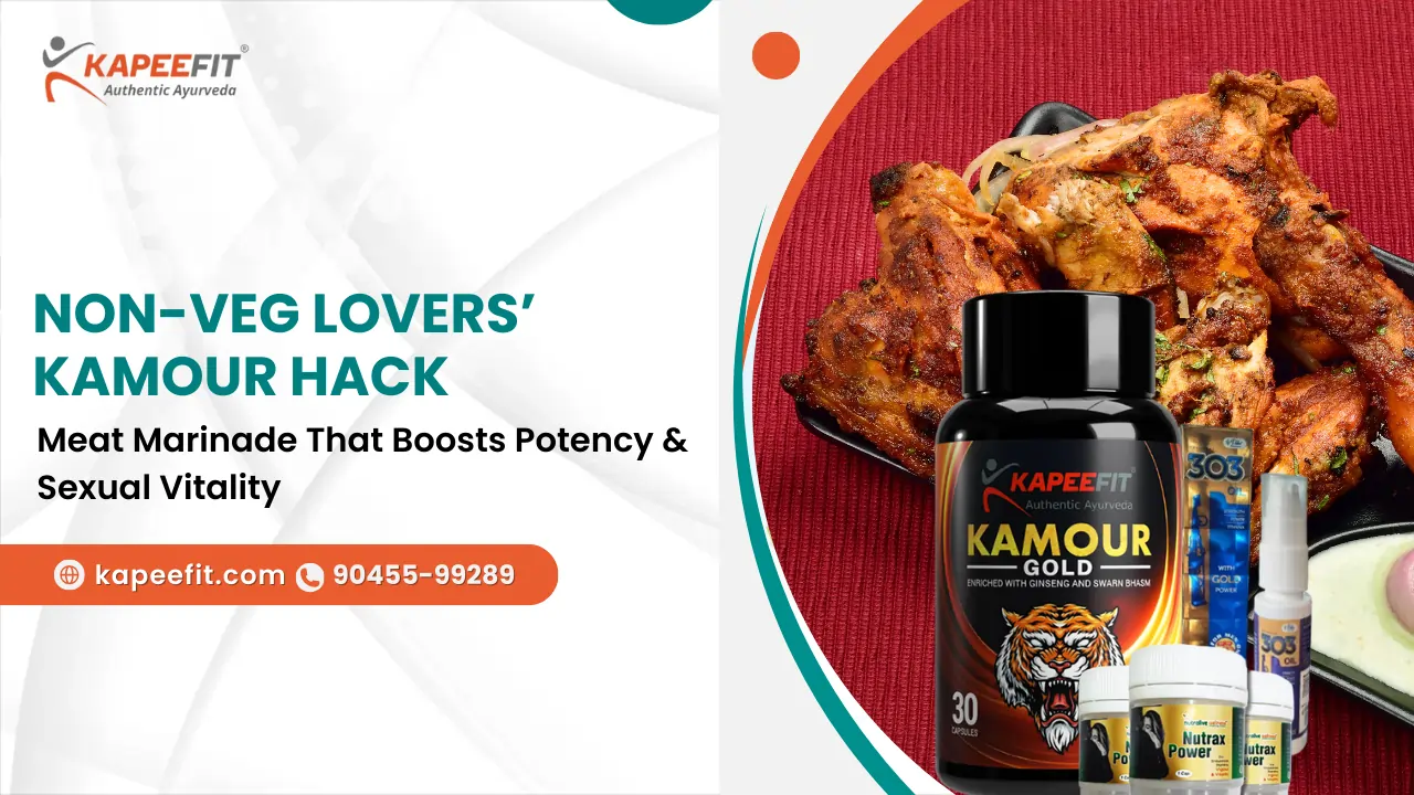 Kapeefit - Buy Ayurvedic Products & Get Online Consultation for Holistic Wellness 60 Non-Veg Lovers’ Kamour Hack